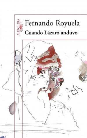 CUANDO LAZARO ANDUVO | 9788420412733 | ROYUELA, FERNANDO | Llibreria L'Odissea - Libreria Online de Vilafranca del Penedès - Comprar libros