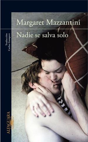 NADIE SE SALVA SOLO | 9788420412689 | MAZZANTINI, MARGARET | Llibreria L'Odissea - Libreria Online de Vilafranca del Penedès - Comprar libros