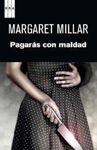 PAGARAS CON MALDAD | 9788490062630 | MILLAR , MARGARET | Llibreria Online de Vilafranca del Penedès | Comprar llibres en català