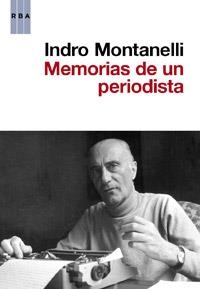 MEMORIAS DE UN PERIODISTA | 9788490062821 | MONTANELLI , INDRO | Llibreria L'Odissea - Libreria Online de Vilafranca del Penedès - Comprar libros