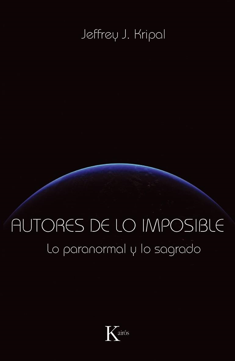 AUTORES DE LO IMPOSIBLE | 9788499881331 | KRIPAL, JEFFREY J. | Llibreria L'Odissea - Libreria Online de Vilafranca del Penedès - Comprar libros