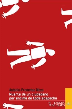 MUERTE DE UN CIUDADANO POR ENCIMA DE TODA SOSPECHA | 9788483811351 | MOYA, ANTONIO-PROMETEO | Llibreria L'Odissea - Libreria Online de Vilafranca del Penedès - Comprar libros