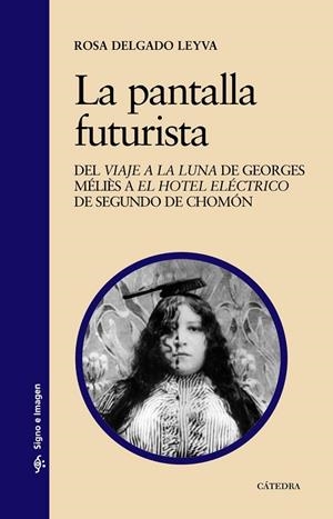 LA PANTALLA FUTURISTA | 9788437630021 | DELGADO, ROSA | Llibreria Online de Vilafranca del Penedès | Comprar llibres en català