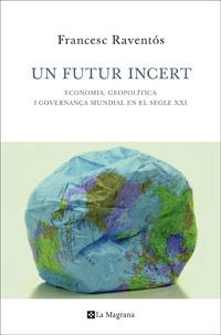 UN FUTUR INCERT | 9788482645438 | RAVENTOS , FRANCESC | Llibreria Online de Vilafranca del Penedès | Comprar llibres en català