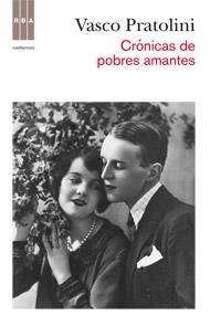 CRONICA DE POBRES AMANTES | 9788490062777 | PRATOLINI , VASCO | Llibreria L'Odissea - Libreria Online de Vilafranca del Penedès - Comprar libros