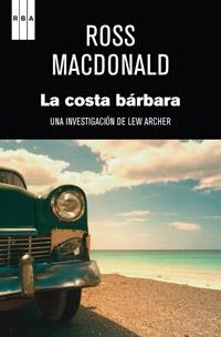 LA COSTA BARBARA | 9788490062661 | MACDONALD , ROSS | Llibreria Online de Vilafranca del Penedès | Comprar llibres en català