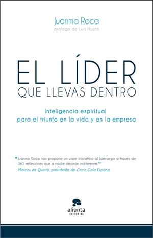 EL LIDER QUE LLEVAS DENTRO | 9788415320500 | ROCA, JUANMA | Llibreria Online de Vilafranca del Penedès | Comprar llibres en català