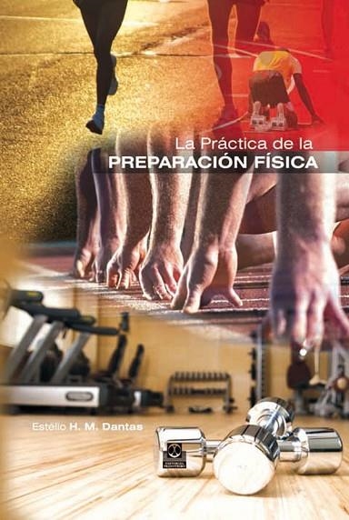 PRACTICA DE LA PREPARACION FISICA | 9788499100838 | DANTAS, ESTELIO HENRIQUE MARTI, N | Llibreria L'Odissea - Libreria Online de Vilafranca del Penedès - Comprar libros