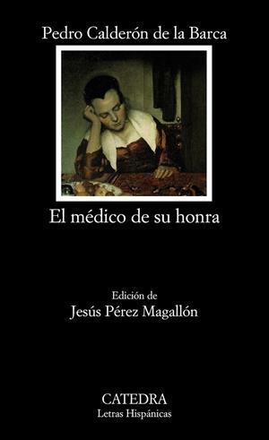 EL MEDICO DE SU HONRA | 9788437630069 | CALDERÓN DE LA BARCA, PEDRO | Llibreria Online de Vilafranca del Penedès | Comprar llibres en català