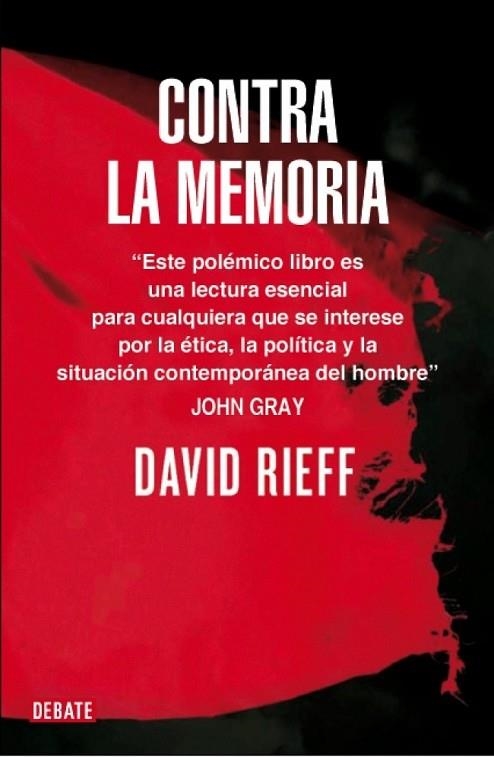 CONTRA LA MEMORIA | 9788499921198 | RIEFF, DAVID | Llibreria L'Odissea - Libreria Online de Vilafranca del Penedès - Comprar libros
