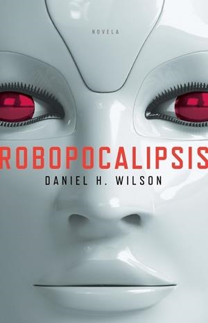 ROBOPOCALIPSIS | 9788401384288 | WILSON, D | Llibreria Online de Vilafranca del Penedès | Comprar llibres en català