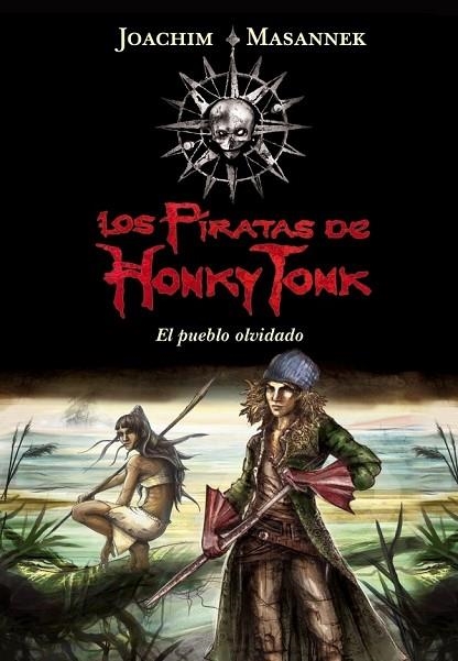 LOS PIRATAS DE HONKY TONK - EL PUEBLO OLVIDADO | 9788484418757 | MASANNEK, JOACHIM | Llibreria L'Odissea - Libreria Online de Vilafranca del Penedès - Comprar libros
