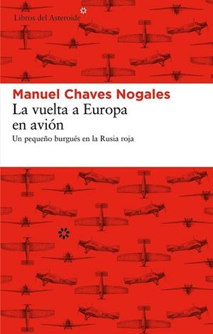 LA VUELTA A EUROPA EN AVION | 9788492663613 | NOGALES, CHAVES | Llibreria L'Odissea - Libreria Online de Vilafranca del Penedès - Comprar libros