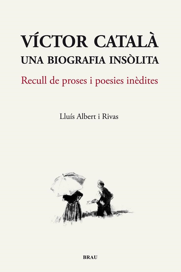 VICTOR CATALA UNA BIOGRAFIA INSOLITA | 9788496905825 | ALBERT I RIVAS, LLUIS | Llibreria L'Odissea - Libreria Online de Vilafranca del Penedès - Comprar libros