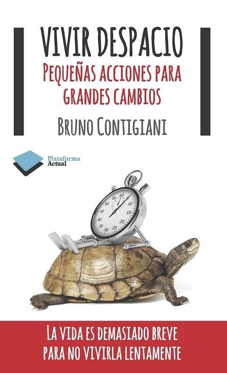 VIVIR DESPACIO | 9788415577065 | CONTIGIANI, BRUNO | Llibreria L'Odissea - Libreria Online de Vilafranca del Penedès - Comprar libros
