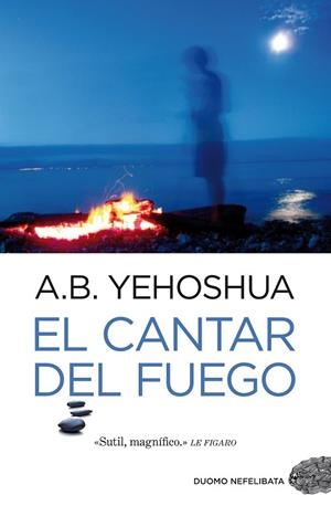 EL CANTAR DEL FUEGO | 9788492723942 | YEHOSHUA, ABRAHAM B. | Llibreria Online de Vilafranca del Penedès | Comprar llibres en català