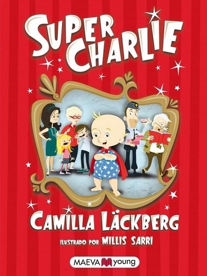 SUPER CHARLIE | 9788415532040 | LACKBERG, CAMILA | Llibreria L'Odissea - Libreria Online de Vilafranca del Penedès - Comprar libros