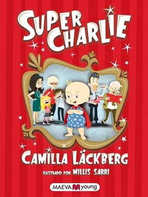 SUPER CHARLIE | 9788415532040 | LACKBERG, CAMILA | Llibreria Online de Vilafranca del Penedès | Comprar llibres en català