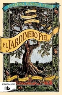 EL JARDINERO FIEL | 9788498726343 | ESTES, CLARISSA PINKOLA | Llibreria Online de Vilafranca del Penedès | Comprar llibres en català