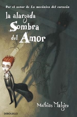 LA ALARGADA SOMBRA DEL AMOR | 9788499893976 | MALZIEU, MATHIAS | Llibreria Online de Vilafranca del Penedès | Comprar llibres en català