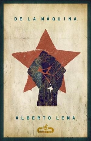 DE LA MAQUINA | 9788415451068 | LEMA, ALBERTO | Llibreria L'Odissea - Libreria Online de Vilafranca del Penedès - Comprar libros