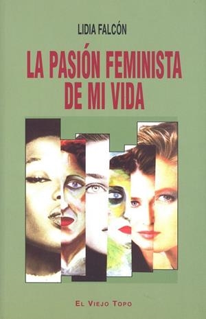 LA PASION FEMINISTA DE MI VIDA | 9788415216865 | FALCON, LIDIA | Llibreria Online de Vilafranca del Penedès | Comprar llibres en català