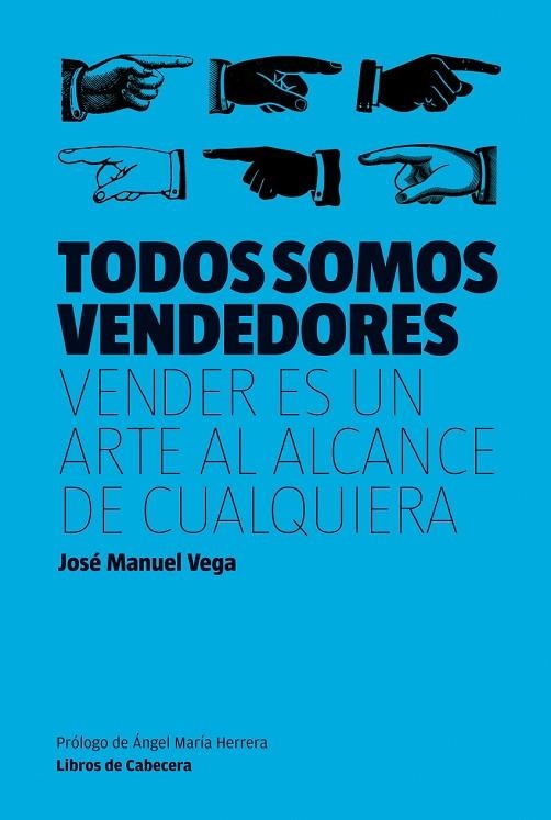 TODOS SOMOS VENDEDORES | 9788494004735 | VEGA, JOSE MANUEL | Llibreria L'Odissea - Libreria Online de Vilafranca del Penedès - Comprar libros