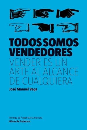 TODOS SOMOS VENDEDORES | 9788494004735 | VEGA, JOSE MANUEL | Llibreria L'Odissea - Libreria Online de Vilafranca del Penedès - Comprar libros