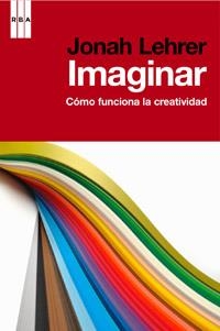 IMAGINAR | 9788490062890 | LEHER, JONAH | Llibreria Online de Vilafranca del Penedès | Comprar llibres en català