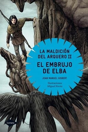 LA MALDICION DEL ARQUERO II EL EMBRUJO DE ELBA | 9788408004776 | GISBERT, JOAN MANUEL | Llibreria L'Odissea - Libreria Online de Vilafranca del Penedès - Comprar libros