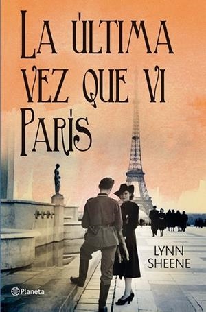LA ULTIMA VEZ QUE VI PARIS | 9788408006190 | SHEENE, LYNN | Llibreria Online de Vilafranca del Penedès | Comprar llibres en català