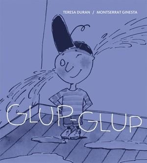 GLUP GLUP | 9788424642402 | DURAN, TERESA | Llibreria L'Odissea - Libreria Online de Vilafranca del Penedès - Comprar libros