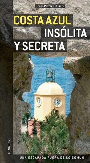 COSTA AZUL INSOLITA Y SECRETA 2012 | 9782915807448 | CASSELY, JEAN PIERRE | Llibreria L'Odissea - Libreria Online de Vilafranca del Penedès - Comprar libros