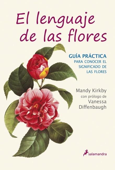 EL LENGUAJE DE LAS FLORES GUIA PRACTICA | 9788498384567 | KIRKBY, MANDY | Llibreria L'Odissea - Libreria Online de Vilafranca del Penedès - Comprar libros
