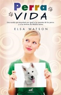 PERRA VIDA | 9788415420118 | WATSON, ELSA | Llibreria Online de Vilafranca del Penedès | Comprar llibres en català