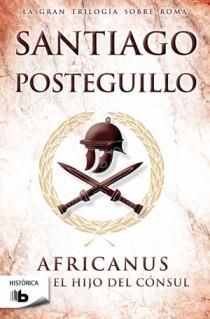AFRICANUS 1 EL HIJO DEL CONSUL | 9788498726602 | POSTEGUILLO GOMEZ, SANTIAGO | Llibreria Online de Vilafranca del Penedès | Comprar llibres en català