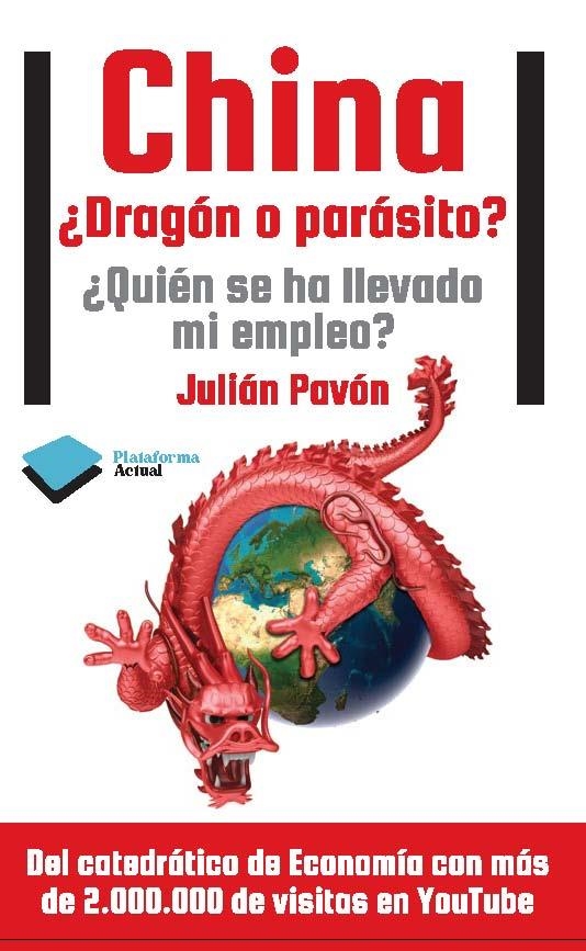 CHINA DRAGON O PARASITO | 9788415577140 | PAVON, JULIAN | Llibreria L'Odissea - Libreria Online de Vilafranca del Penedès - Comprar libros