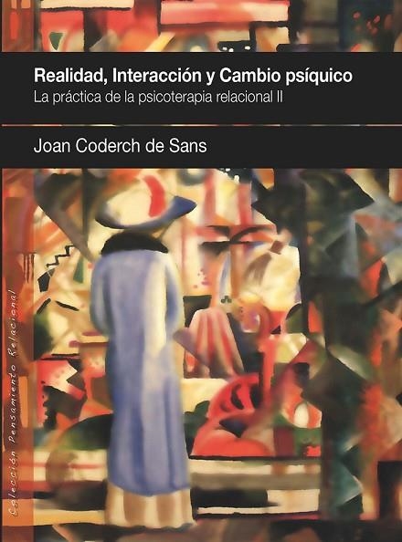 REALIDAD INTERACION Y CAMBIO PSIQUICO | 9788493965310 | CODERCH SANCHO, JOAN | Llibreria Online de Vilafranca del Penedès | Comprar llibres en català