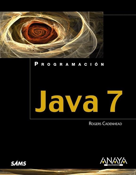 JAVA 7 | 9788441531789 | CADENHEAD, ROGERS | Llibreria L'Odissea - Libreria Online de Vilafranca del Penedès - Comprar libros