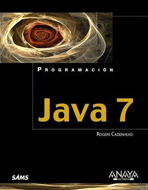 JAVA 7 | 9788441531789 | CADENHEAD, ROGERS | Llibreria Online de Vilafranca del Penedès | Comprar llibres en català