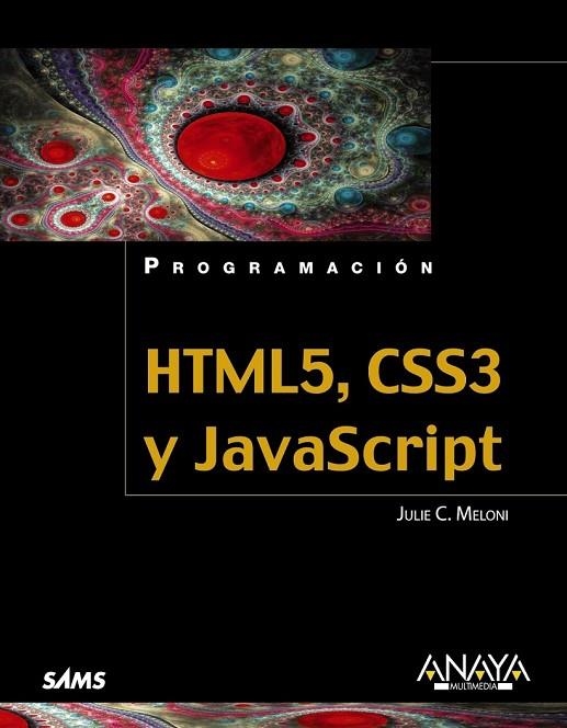 HTML5 CSS3 Y JAVASCRIPT | 9788441531932 | MELONI, JULIE C. | Llibreria L'Odissea - Libreria Online de Vilafranca del Penedès - Comprar libros