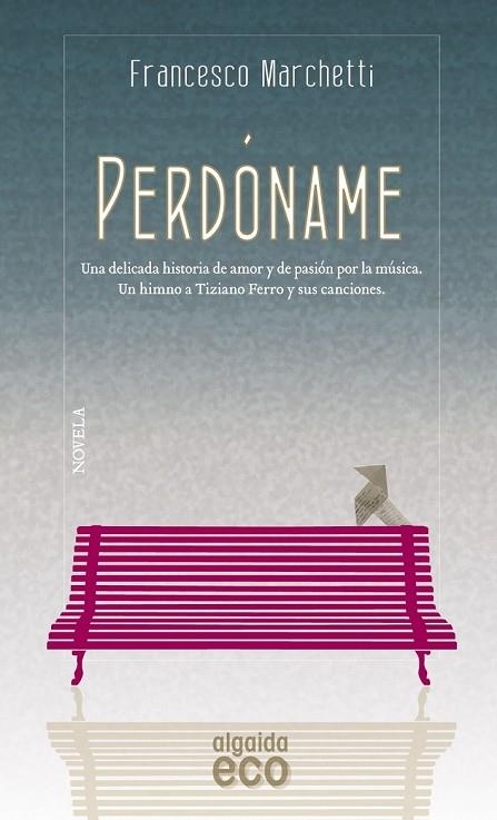 PERDONAME | 9788498777482 | MARCHETTI, FRANCESCO | Llibreria L'Odissea - Libreria Online de Vilafranca del Penedès - Comprar libros