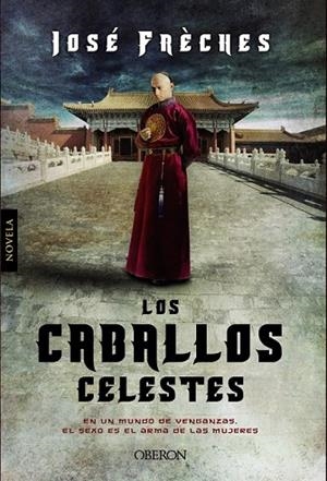 LOS CABALLOS CELESTES | 9788498777710 | FRECHES, JOSE | Llibreria L'Odissea - Libreria Online de Vilafranca del Penedès - Comprar libros