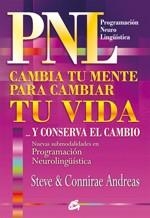 PNL CAMBIA TU MENTE PARA CAMBIAR TU VIDA Y CONSERVA EL CAMBI | 9788484452676 | STEVE, ANDREAS | Llibreria L'Odissea - Libreria Online de Vilafranca del Penedès - Comprar libros