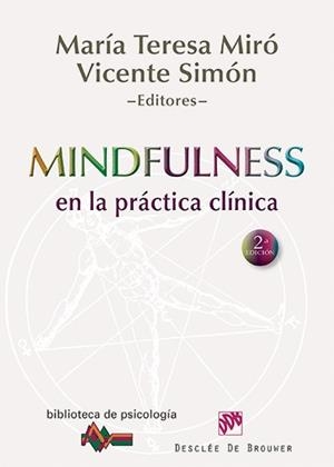 MINDFULNESS EN LA PRACTICA CLINICA | 9788433025517 | MIRO BARRACHINA, Mª TERESA/SIMÓN PEREZ, VICENTE | Llibreria Online de Vilafranca del Penedès | Comprar llibres en català
