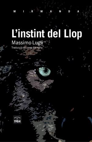 L'INSTINT DEL LLOP | 9788492440818 | LUGLI, MASSIMO | Llibreria Online de Vilafranca del Penedès | Comprar llibres en català