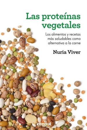 LAS PROTEINAS VEGETALES | 9788415541158 | VIVER, NURIA | Llibreria L'Odissea - Libreria Online de Vilafranca del Penedès - Comprar libros