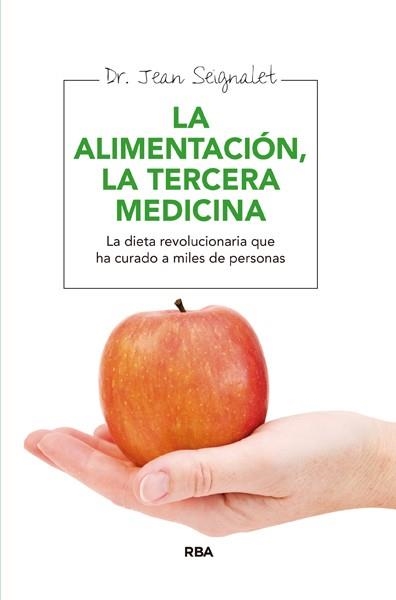 LA ALIMENTACION LA TERCERA MEDICINA | 9788415541165 | SEIGNALET, JEAN | Llibreria L'Odissea - Libreria Online de Vilafranca del Penedès - Comprar libros