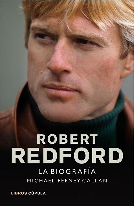 ROBERT REDFORD LA BIOGRAFIA | 9788448002916 | FEENEY CALLAN, MICHAEL | Llibreria L'Odissea - Libreria Online de Vilafranca del Penedès - Comprar libros