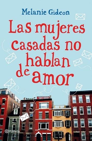 LAS MUJERES CASADAS NO HABLAN DE AMOR | 9788408007586 | GIDEON, MELANIE | Llibreria Online de Vilafranca del Penedès | Comprar llibres en català